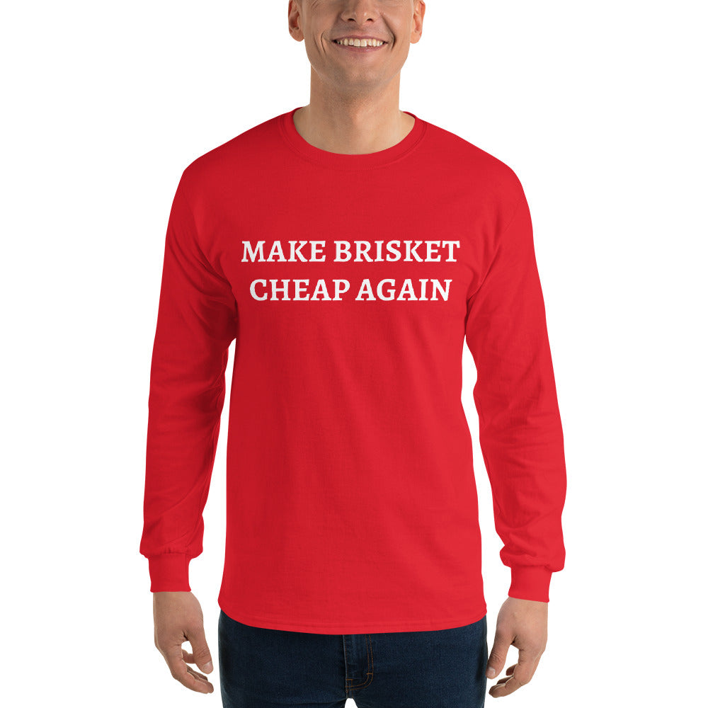 Make Brisket Cheap Again Long Sleeve